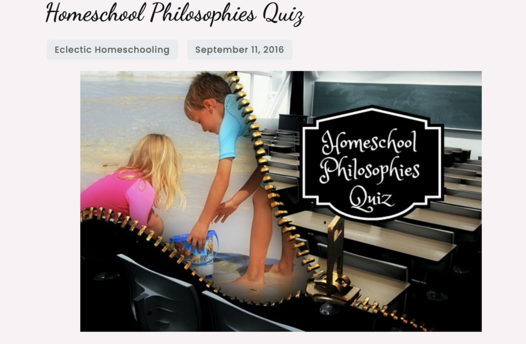 Link for the homeschool philosophies quiz from Eclectic Homeschooling